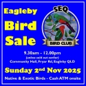 TODAY SEQ Bird Club Eagleby BIRD SALE TODAY Sunday 2nd November